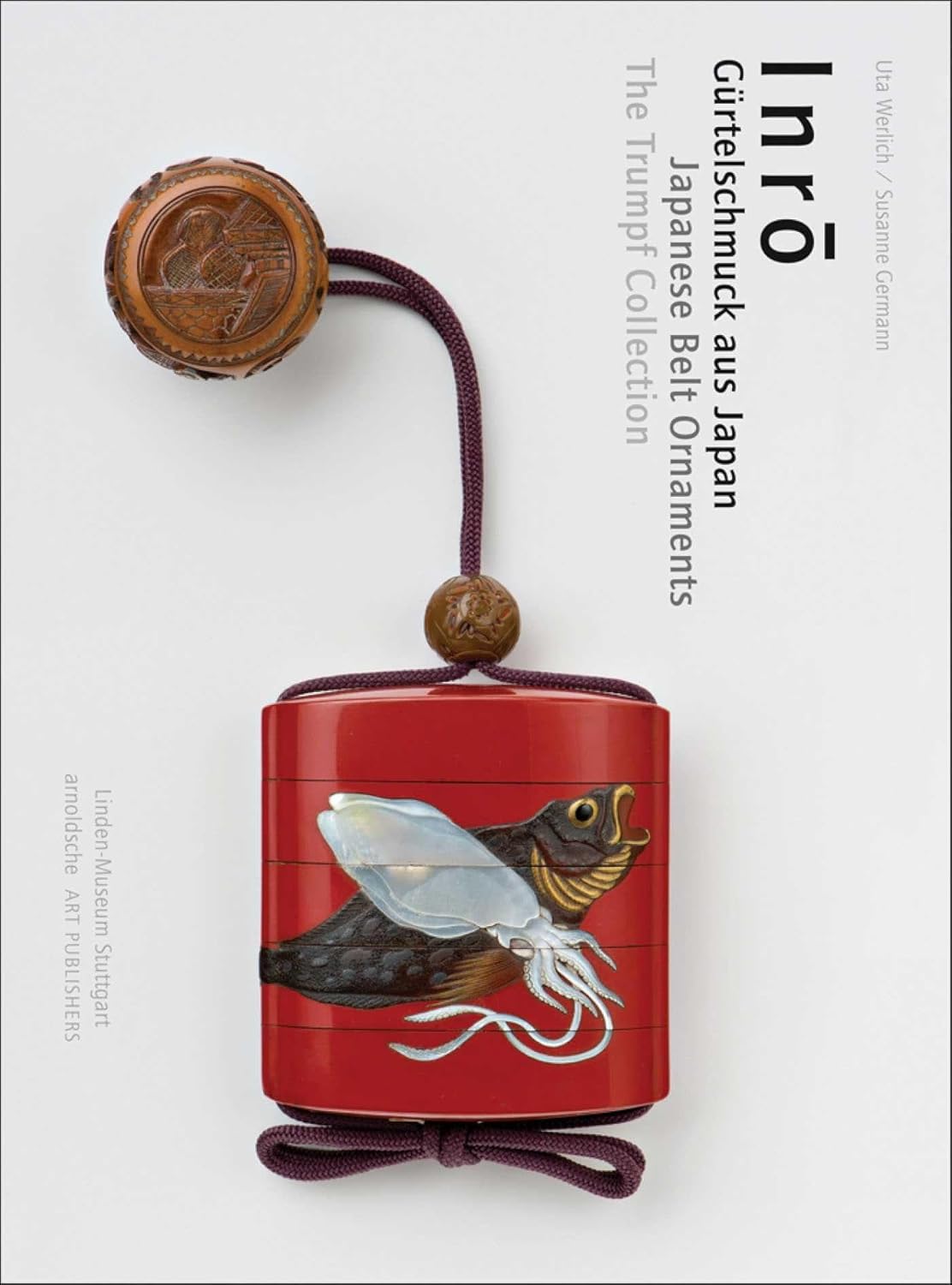 Inro: Japanese Belt Ornaments. The Trumpf Collection