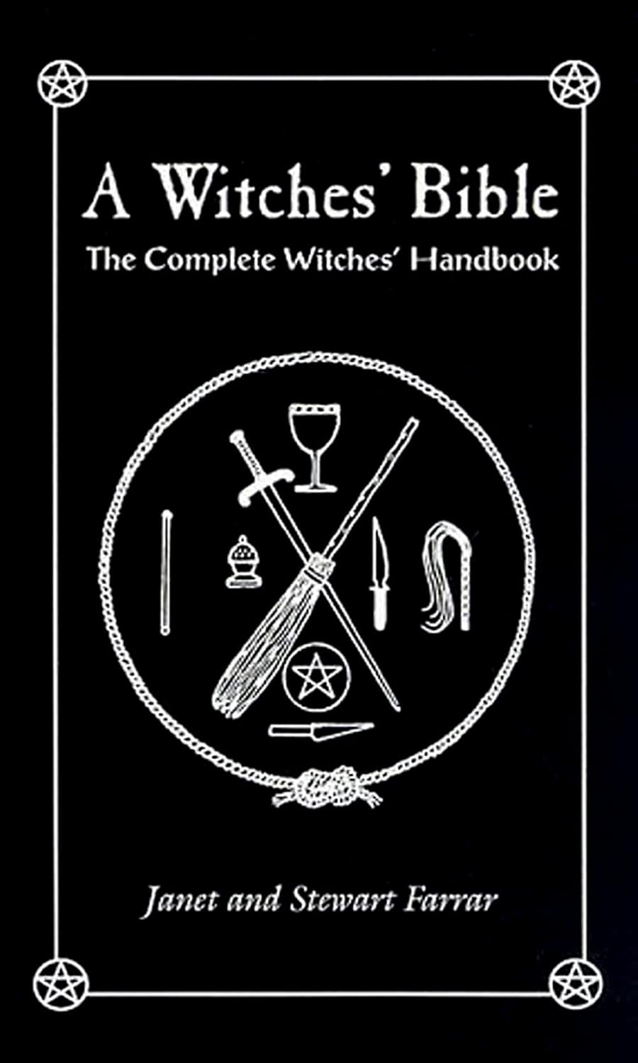 Witches' Bible: The Complete Witches' Handbook